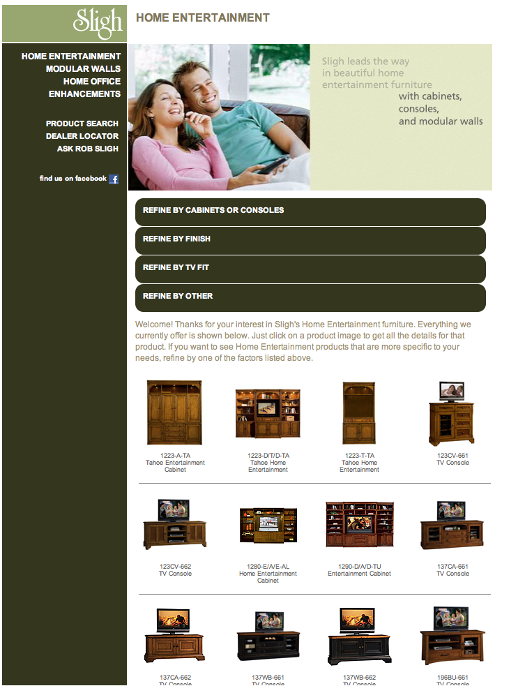 SLIGH FURNITURE Design/Programming (partnered with Brandon Gohsman) We added bold, customer-friendly ways to refine search results for the wide array of furniture available. I made a number of animated product feature segments, which can be viewed here. 