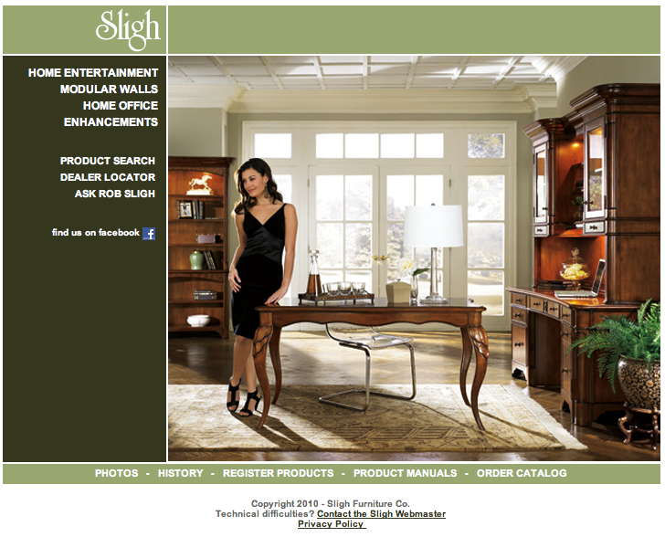 SLIGH FURNITURE Design/Programming (partnered with Brandon Gohsman) Sligh was a freelance client of mine for nearly a decade before ownership changed hands. Rob Sligh was always looking for a new technological leap forward on his company’s site. 
